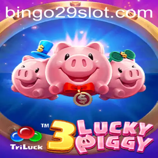 Discover the Exciting World of 3LUCKYPIGGY: A Unique Gaming Experience with Bingo29.COM