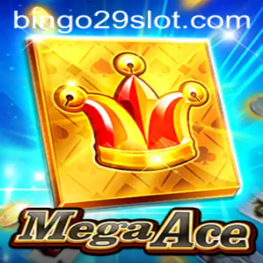 Unlocking the Thrills of MegaAce and Bingo29.COM
