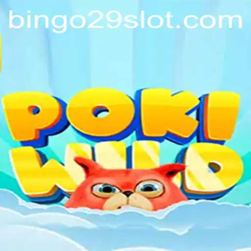 Exploring the Exciting World of PokiWild: A New Horizon with Bingo29.COM